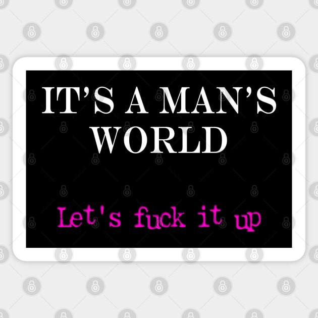 It's a Man's World (for dark backgrounds) Sticker by RandomGoodness